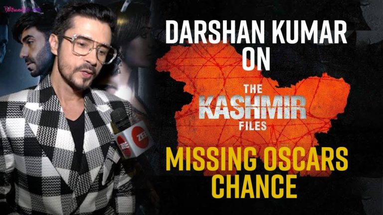 Actor Darshan Kumaar opens up about The Kashmir Files not making it to the Oscars 2023