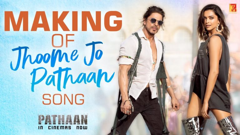 Making of Jhoome Jo Pathaan Song – Pathaan | Shah Rukh Khan, Deepika Padukone