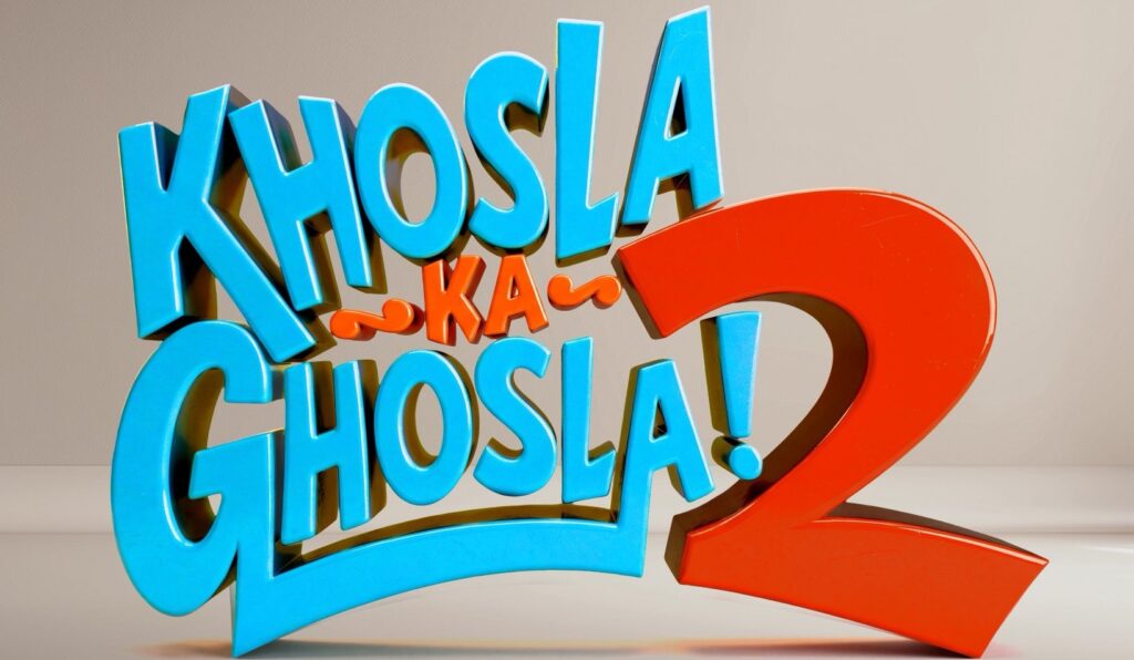 Khosla Ka Ghosla 2